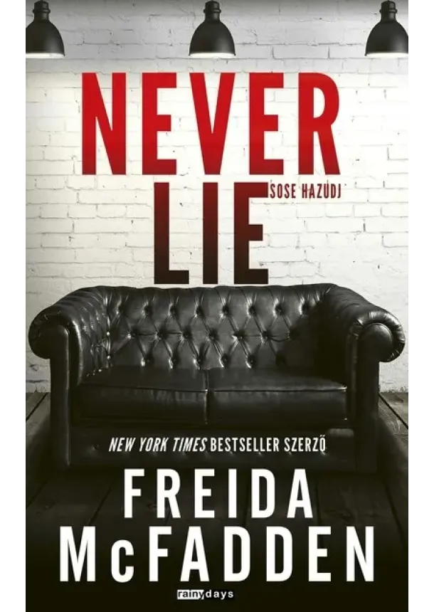 Freida McFadden - Never Lie - Sose hazudj (éldekorált)