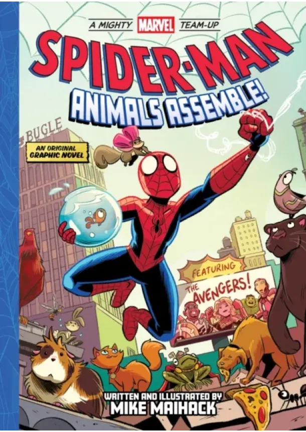 Mike Maihack - Spider-Man: Animals Assemble! (A Mighty Marvel Team-Up)