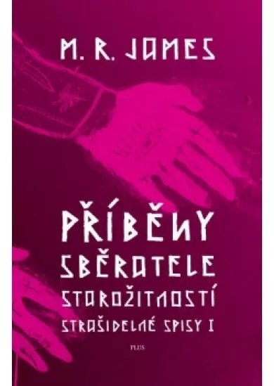 Příběhy sběratele starožitností. Strašidelné spisy I