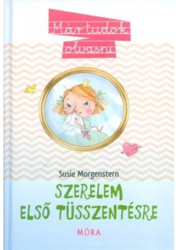 Sisie Morgenstern - Szerelem első tüsszentésre /Már tudok olvasni 19.