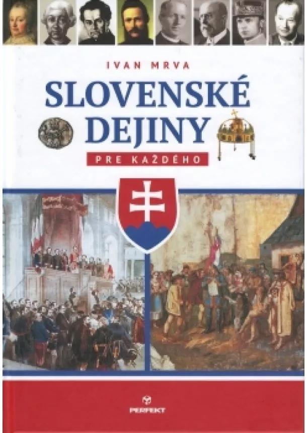 Ivan Mrva - Slovenské dejiny pre každého