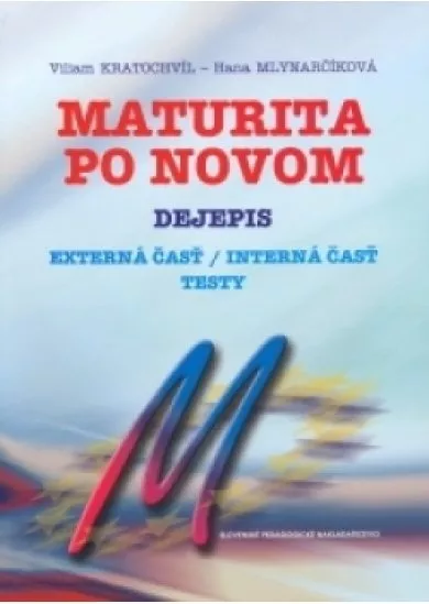 Maturita po novom- Dejepis testy - externá/interná časť