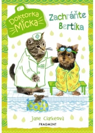 Doktorka Micka - Zachráňte Bertíka!