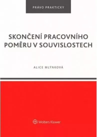 Skončení pracovního poměru v souvisloste