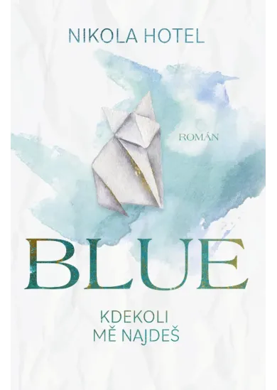 Blue: Kdekoli mě najdeš