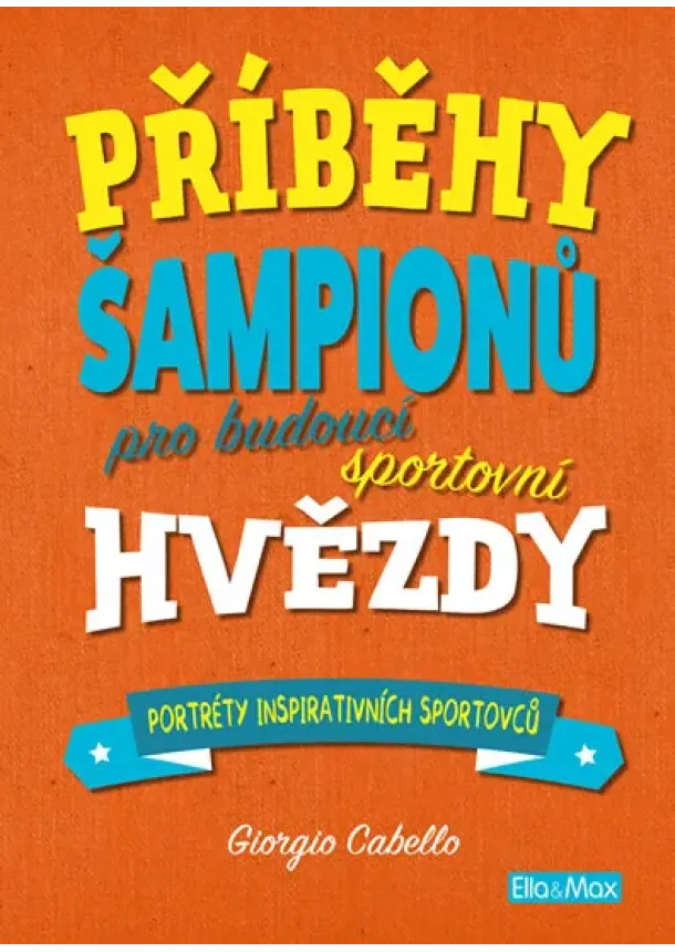 Příběhy šampionů - Pro budoucí sportovní hvězdy