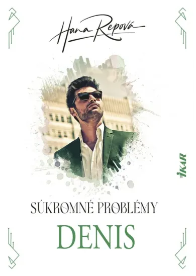 Súkromné problémy: Denis