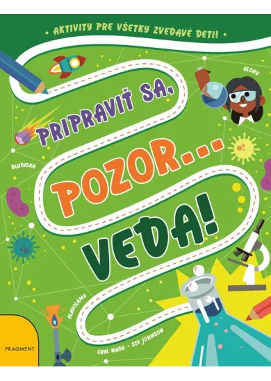 Pripraviť sa, pozor... VEDA!