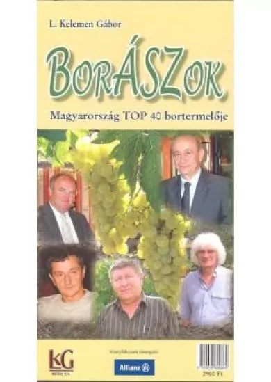 BORÁSZOK /MAGYARORSZÁG TOP 40 BORTERMELŐJE