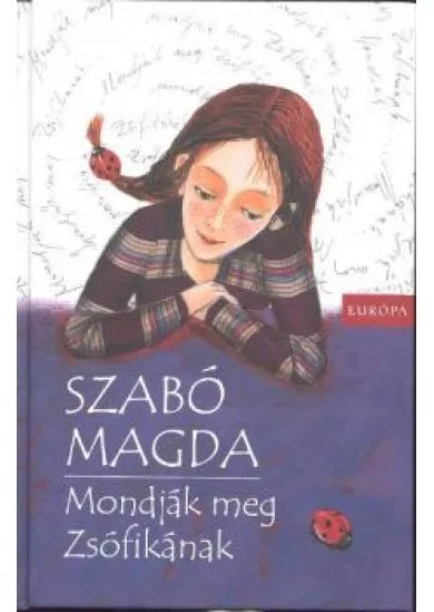 MONDJÁK MEG ZSÓFIKÁNAK