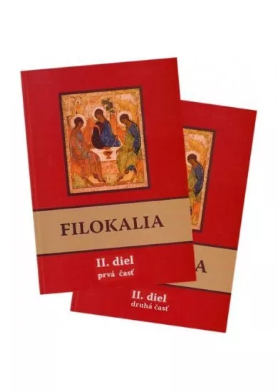 Filokalia II. diel (prvá + druhá časť) SET - alebo láska k dobru, kráse a čnosti