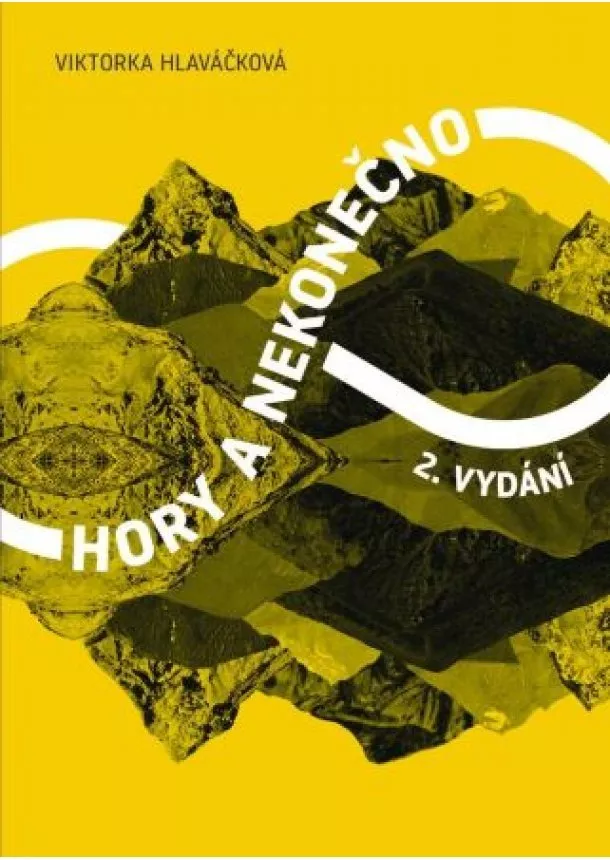 Viktorka Hlaváčková - Hory a nekonečno