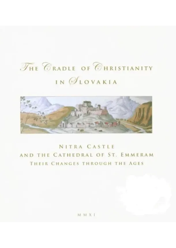 Viliam Judák - The Cradle of Christianity in Slovakia