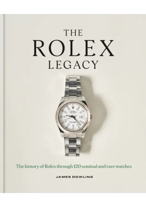 James Dowling - The Rolex Legacy
