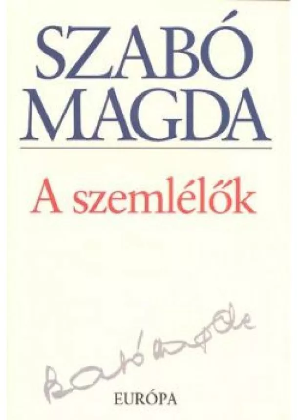 SZABÓ MAGDA - A SZEMLÉLŐK