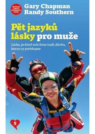 Pět jazyků lásky pro muže - Láska, po které vaše žena touží, důvěra, kterou vy potřebujete