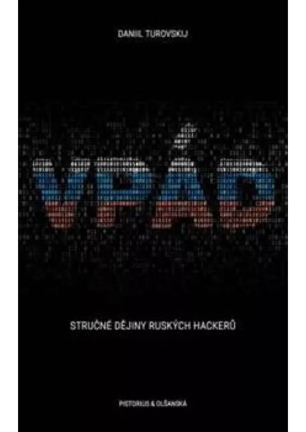 Daniil Turovskij - Vpád - Stručné dějiny ruských hackerů