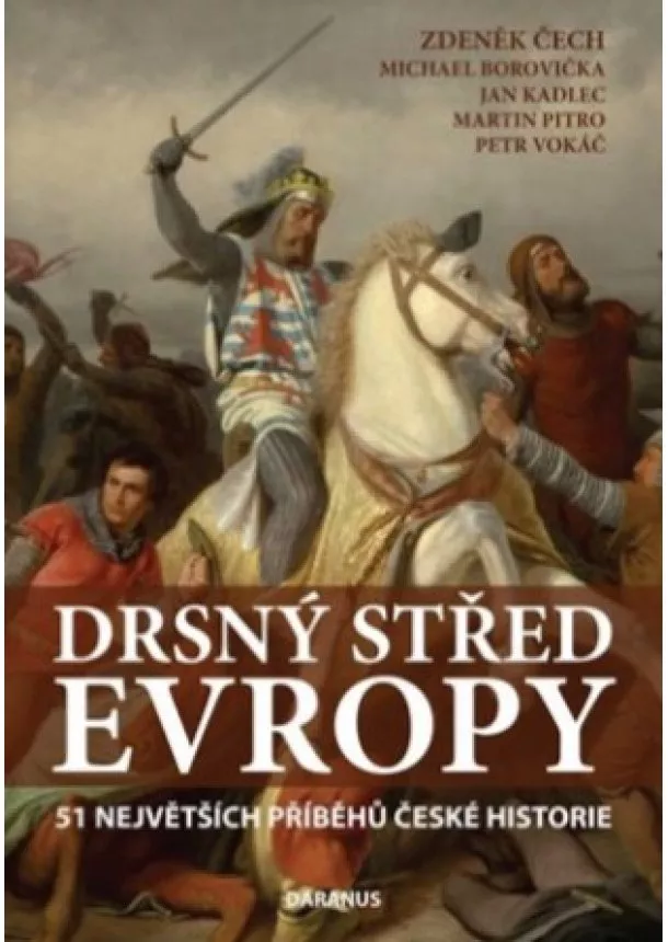Zdeněk Čech, Jan  Kadlec, Michael  Borovička, Martin  Pitro, Petr Vokáč  - Drsný střed Evropy