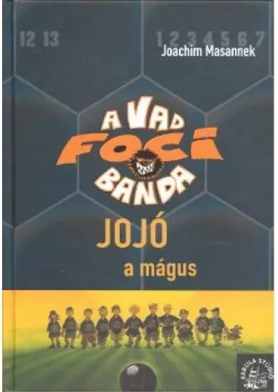 A vad foci banda 11. /Jojó a mágus