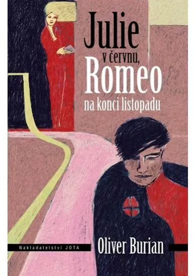 Julie v červnu, Romeo na konci listopadu