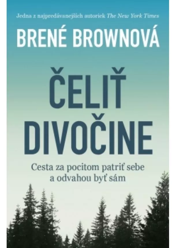 Brené Brown - Čeliť divočine