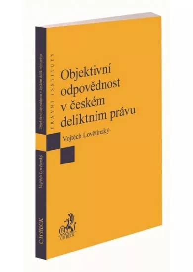 Objektivní odpovědnost v českém deliktním právu