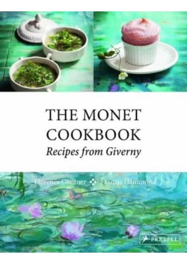 Florence Gentner - The Monet Cookbook