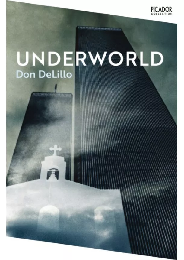 Don DeLillo - Underworld