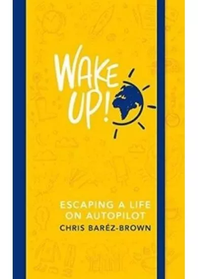 WAKE UP!