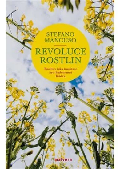 Revoluce rostlin - Rostliny jako inspirace pro budoucnost lidstva