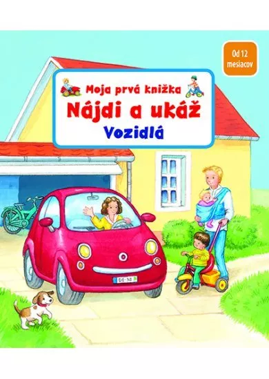 Nájdi a ukáž - Vozidlá - Moja prvá knižka