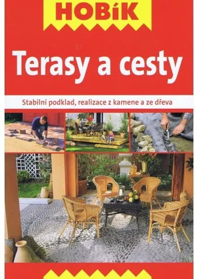 Terasy a cesty-Stabilní podklad, realizace z kamene a ze dřeva