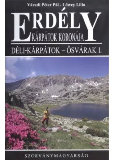 ERDÉLY - KÁRPÁTOK KORONÁJA