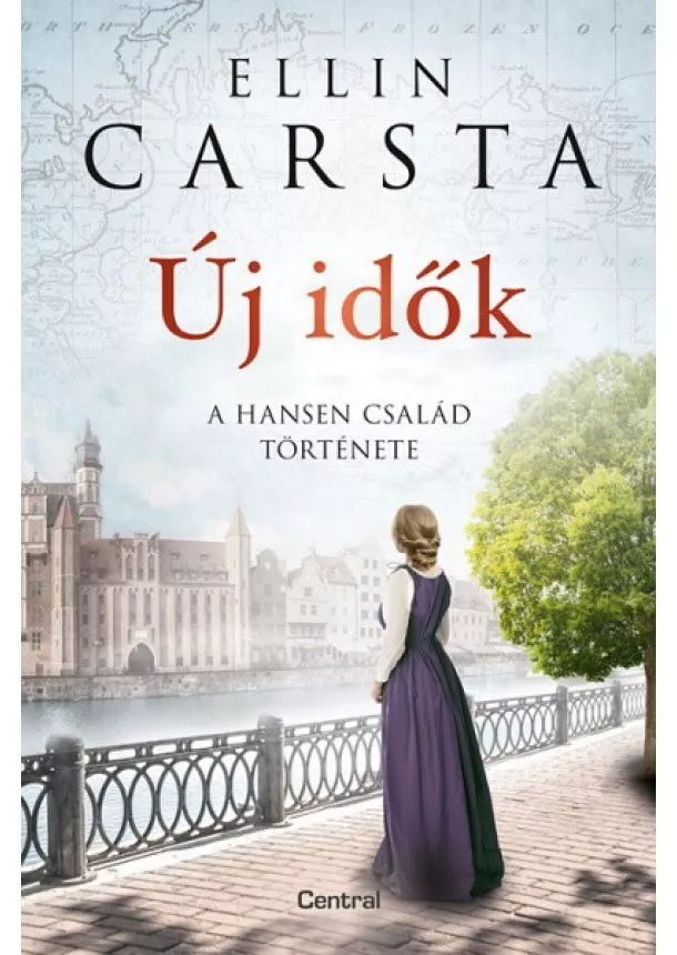 Ellin Carsta - Új idők - A Hansen család története