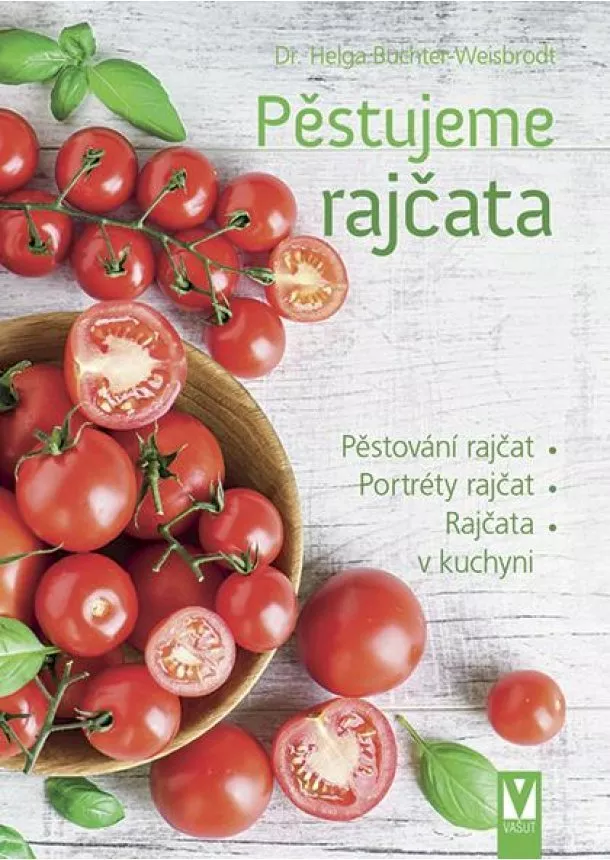 Helga Buchter-Wiesbrodt - Pěstujeme rajčata