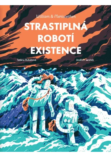 William & Meriwether 3 - Strastiplná robotí existence