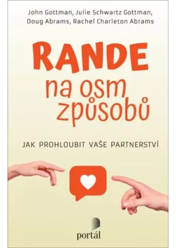 John M. Gottman, Julie Schwartz Gottman, Rachel Carlton Abrams, Douglas Abrams - Rande na osm způsobů - Jak prohloubit vaše partnerství