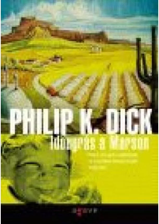 PHILIP K. DICK - IDŐUGRÁS A MARSON