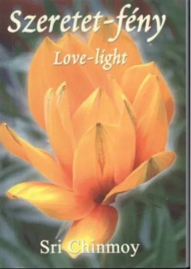 SZERETET-FÉNY /LOVE-LIGHT