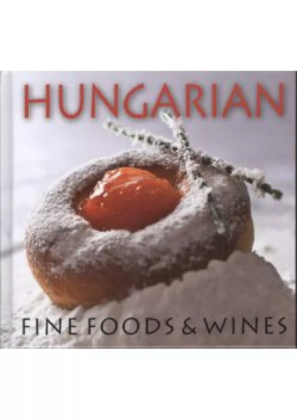 KOLOZSVÁRI ILDIKÓ - HUNGARIAN FINE FOODS & WINES