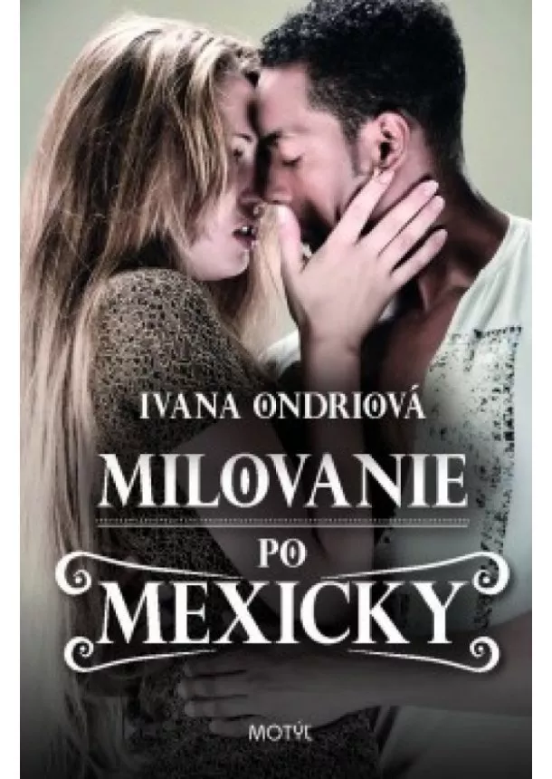 Ivana Ondriová  - Milovanie po mexicky