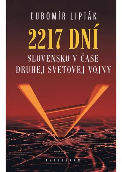 2217 dní- Slovensko v čase druhej svetovej vojny