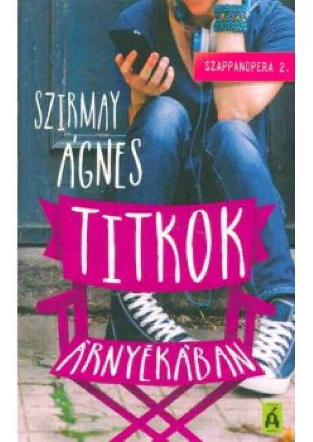 Szirmay Ágnes - Titkok árnyékában /Szappanopera 2.
