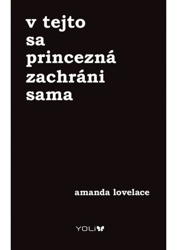 Amanda Lovelace - V tejto sa princezná zachráni sama