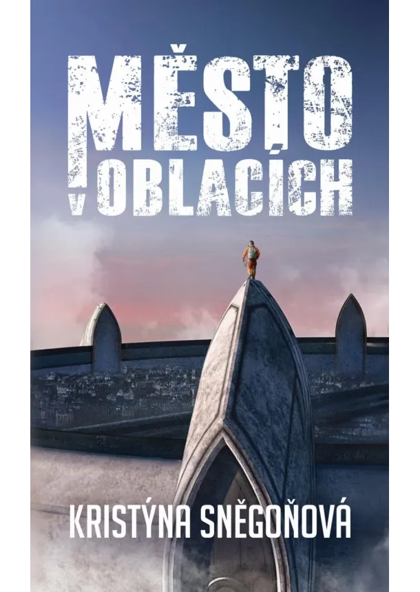 Kristýna Sněgoňová  - Město v oblacích