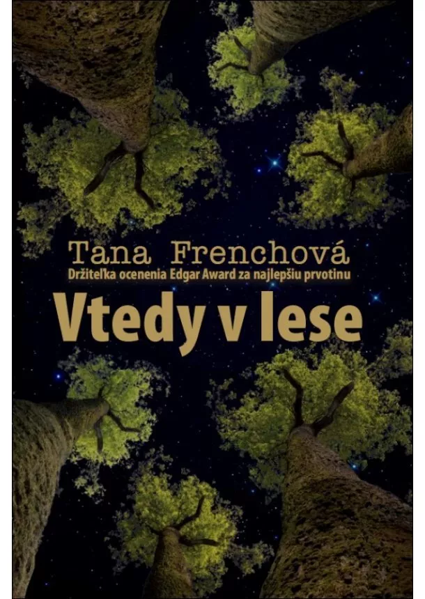 Tana Frenchová - Vtedy v lese