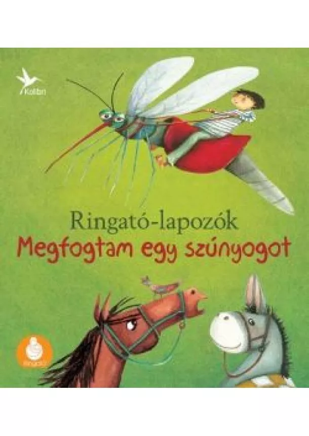 Gróh Ilona - Megfogtam egy szúnyogot /Ringató-lapozók 3.