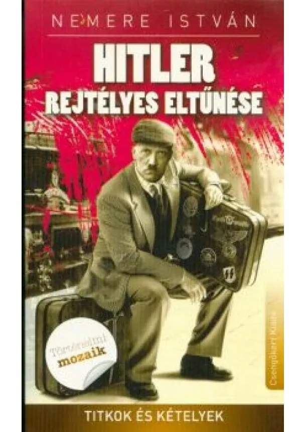 Nemere István - Hitler rejtélyes eltűnése