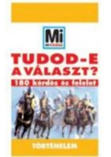TUDOD-E A VÁLASZT?