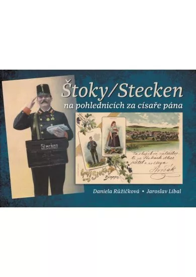 Štoky/Stecken na pohlednicích za císaře pána